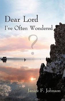 Paperback Dear Lord I've Often Wondered Book