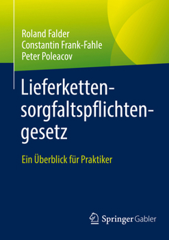 Paperback Lieferkettensorgfaltspflichtengesetz: Ein Überblick Für Praktiker [German] Book