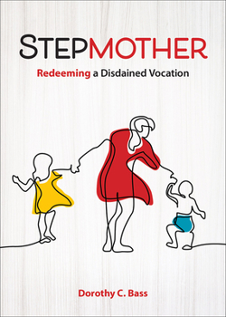 Hardcover Stepmother: Redeeming a Disdained Vocation Book
