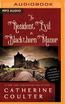 The Resident Evil at Blackthorn Manor - Book #2 of the Grayson Sherbrooke's Otherworldly Adventures
