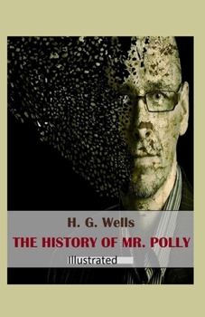 The History of Mr Polly Illustrated