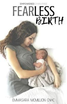 Paperback Fearless Birth: Empowered & Pain Free Book