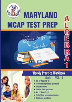 Paperback Maryland Comprehensive Assessment Program (MCAP) Test Prep : Algebra 1 Weekly Practice WorkBook Volume 2: Multiple Choice and Free Response | 2400+ ... Test (MARYLAND State Test Prep by Math-Knots) Book