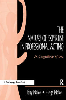 Paperback The Nature of Expertise in Professional Acting: A Cognitive View Book