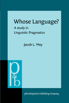 Paperback Whose Language?: A study in Linguistic Pragmatics (Pragmatics & Beyond Companion Series) Book