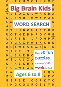 Paperback Big Brain Kids Word Search, Ages 6 to 8 Book