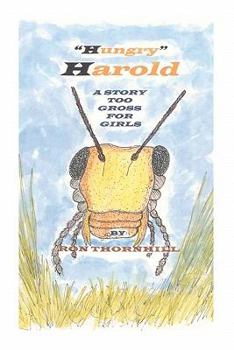 Paperback Hungry Harold: A Story too Gross for Girls Book