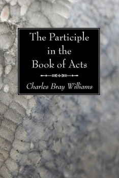 Paperback The Participle in the Book of Acts Book