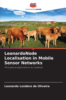 LeonardoNode Localisation in Mobile Sensor Networks (French Edition)