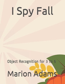 Paperback I Spy Fall: Object Recognition for 3 to 5 Book