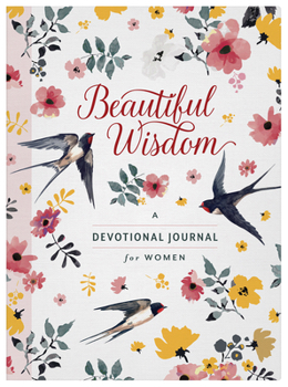 Paperback Beautiful Wisdom: A Devotional Journal for Women Book
