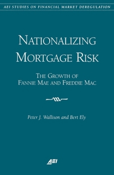 Paperback Nationalizing Mortgage Risk:: The Growth of Fannie Mae and Freddie Mac Book