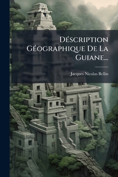 Paperback Déscription Géographique De La Guiane... [French] Book
