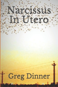 Narcissus In Utero (The Shadow Wolf Chronicles)