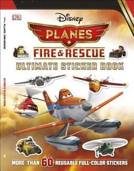 Paperback Ultimate Sticker Book: Disney Planes Fire and Rescue (Ultimate Sticker Books) Book