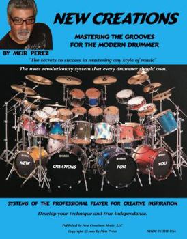 Spiral-bound New Creations, Mastering the Grooves for the Modern Drummer Book