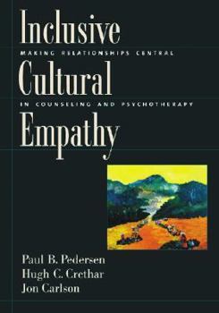 Hardcover Inclusive Cultural Empathy: Making Relationships Central in Counseling and Psychotherapy Book