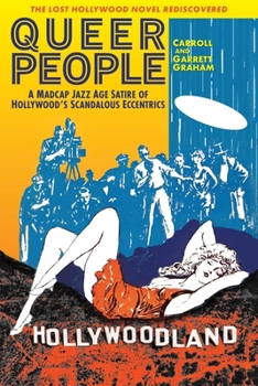 Queer People: A Madcap Jazz Age Satire of Hollywood’s Scandalous Eccentrics