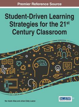 Hardcover Student-Driven Learning Strategies for the 21st Century Classroom Book