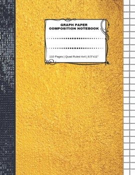 Paperback Graph Paper Composition Notebook: 110 Pages - Quad Ruled 4x4 - 8.5" x 11" Yellow Large Notebook with Grid Paper - Math Notebook For Students Book