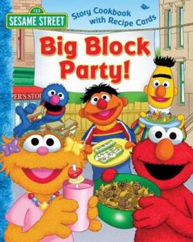 Hardcover Sesame Street Big Block Party!: Story Cookbook with Recipe Cards [With Recipe Cards] Book