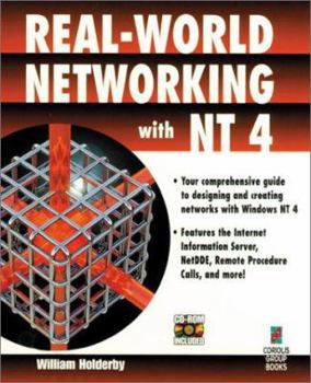 Paperback Real-World Networking with NT 4: A Complete Guide to Designing and Creating Windows NT 4 Networks Book