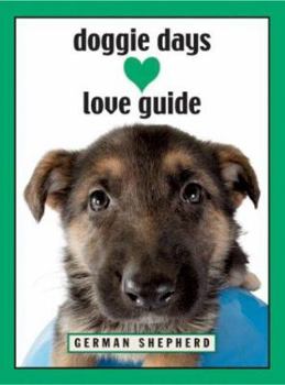 Paperback Doggie Days Love Guide German Shepherd Book