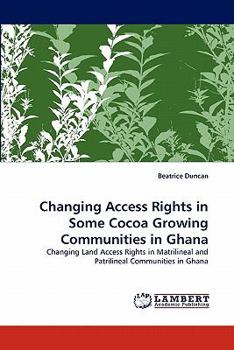 Paperback Changing Access Rights in Some Cocoa Growing Communities in Ghana Book