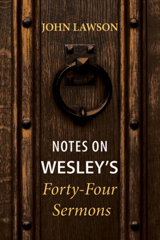 Paperback Notes on Wesley's Forty-Four Sermons Book