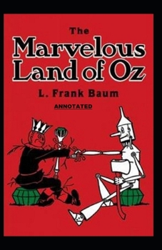 Paperback The Marvelous Land of Oz Annotated Book
