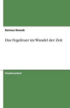 Paperback Das Fegefeuer im Wandel der Zeit [German] Book