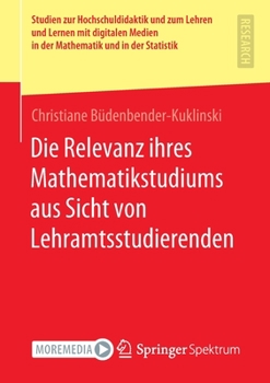 Paperback Die Relevanz Ihres Mathematikstudiums Aus Sicht Von Lehramtsstudierenden [German] Book