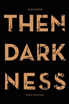 Paperback Then Darkness: Sketches Book