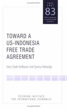 Paperback Toward a Us-Indonesia Free Trade Agreement Book