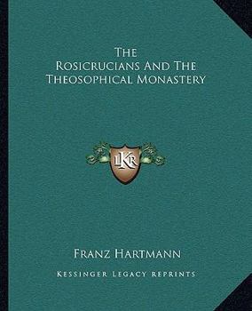 The Rosicrucians And The Theosophical Monastery