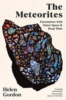 Paperback The Meteorites: Encounters with Outer Space and Deep Time Book