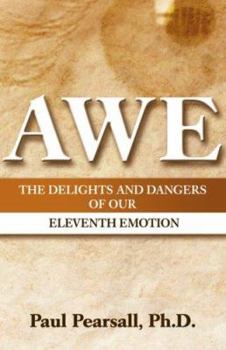 Hardcover Awe: The Delights and Dangers of Our Eleventh Emotion Book