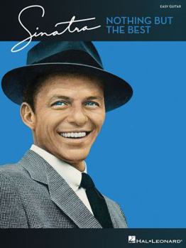 Paperback Frank Sinatra - Nothing But the Best: Easy Guitar with Notes & Tab Book