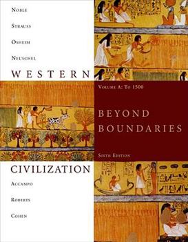 Paperback Western Civilization: Beyond Boundaries: Volume A: To 1500 Book