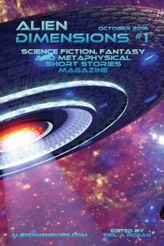 Paperback Alien Dimensions: Science Fiction, Fantasy and Metaphysical Short Stories Magazine Book