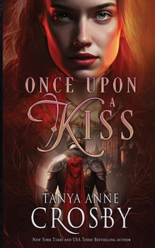 Once Upon a Kiss - Book #3 of the Medieval Heroes