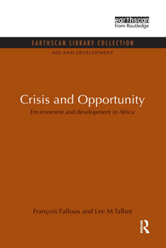 Paperback Crisis and Opportunity: Environment and development in Africa Book