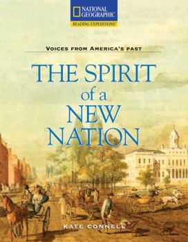 Paperback Reading Expeditions (Social Studies: Voices from America's Past): The Spirit of a New Nation Book