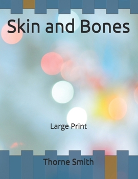 Paperback Skin and Bones: Large Print Book