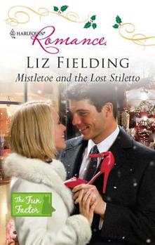 Mistletoe and the Lost Stiletto - Book #4 of the Fun Factor
