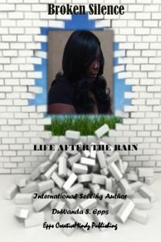Paperback Broken Silence: Life After The Rain: Autobiography of DuWanda S. Conway Book