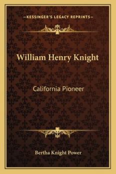 William Henry Knight: California Pioneer