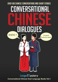Paperback Conversational Chinese Dialogues: Over 100 Chinese Conversations and Short Stories Book