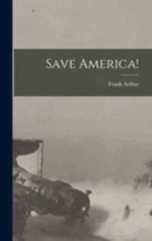 Hardcover Save America! Book