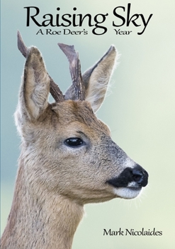 Paperback Raising Sky: A Roe Deer's Year Book